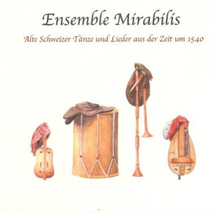 Alte Schweizer Tänze und Lieder aus der Zeit um 1540
